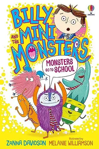 Front cover of the children's book 'Billy Mini Monsters and Monsters Go to School' by Zanna Davidson, illustrated by Melanie Williamson, featuring colorful cartoon monsters on a bright yellow background.